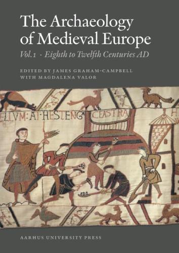 Бумажная книга «Archaeology of Medieval Europe: Volume 1: Eighth to Twelfth Centuries AD», автор Джеймс Грэм-Кэмпбелл - фото №1