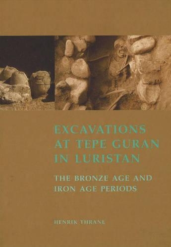 Бумажная книга «Excavations at Tepe Guran in Luristan: The Bronze Age & Iron Age Periods», авторов Х. Трэйн, Йорген Балслев Йоргенсен, Джульет Клаттон-Брок, Вернер Александерсон - фото №1