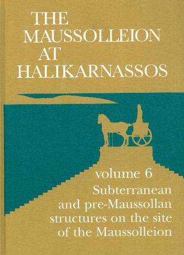 Paper book «Maussolleion at Halikarnassos, Volume 6: Reports of the Danish Archaeological Expedition to Bodrum -- Subterranean Pre-Maussolan Structures on the Site of the Maussolleion», author Jan Zahle - фото №1