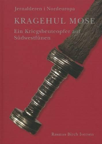Паперова книга «Kragehul Mose: Ein Kriegsbeuteopfer auf Südwestfünen», автор Расмус Берч Іверсен - фото №1