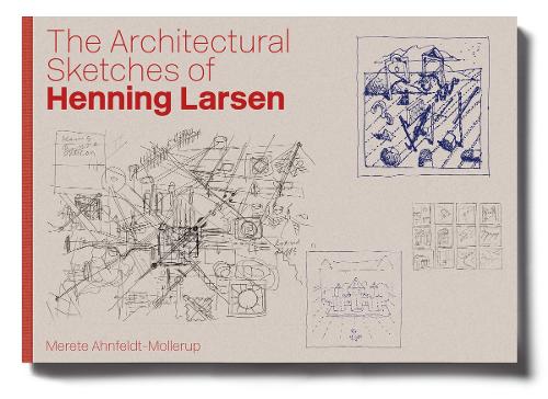 Бумажная книга «The Architectural Sketches of Henning Larsen», автор Мерете Анфельдт-Моллеруп - фото №1