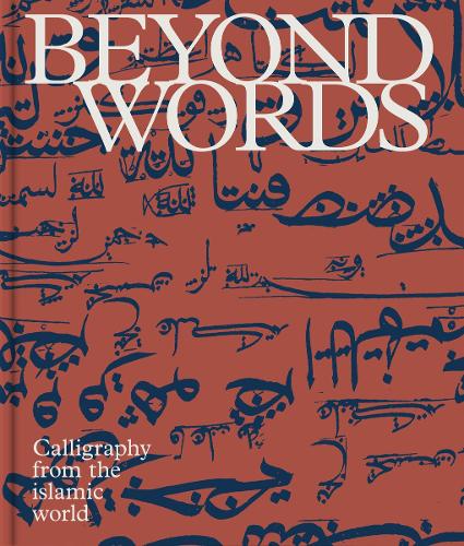 Бумажная книга «Beyond Words: Calligraphy from the World of Islam», авторов Иоахим Мейер, Питер Вандель, Расмус Ольсен - фото №1