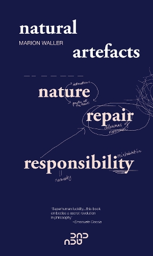 Паперова книга «Natural Artefacts: Nature, Repair, Responsibility», автор Маріон Уоллер - фото №1