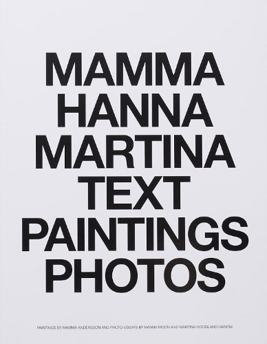 Бумажная книга «MAMMA HANNA MARTINA TEXT PAINTINGS PHOTOS», авторов Ханна Мун, Мартина Хугланд Иванов - фото №1
