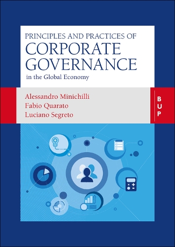 Бумажная книга «Principles and Practices of Corporate Governance: In the Global Economy», авторов Алессандро Миничилли, Фабио Куарато, Лучано Сегрето - фото №1