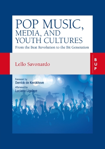 Бумажная книга «Pop Music, Media and Youth Cultures: From the Beat Revolution to the Bit Generation», автор Лелло Савонардо - фото №1
