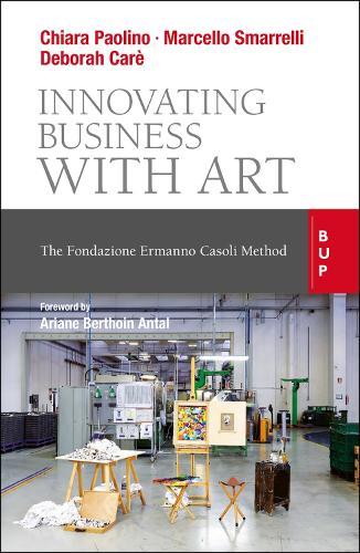Паперова книга «Innovating Business with Art: The Fondazione Ermanno Casoli Method», авторів К'яра Паоліно, Дебора Каре, Марчелло Смареллі - фото №1