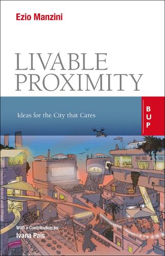 Паперова книга «Liveable Proximity: Ideas for the City that Cares», автор Еціо Манзіні - фото №1