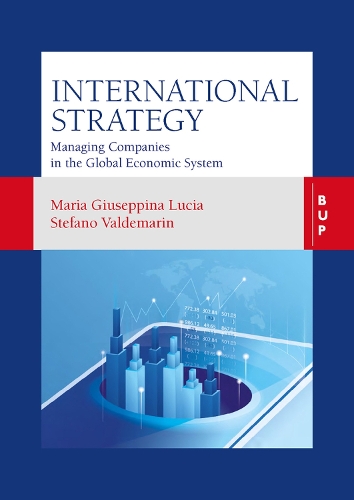Паперова книга «International Strategy: Managing companies in the global economic system», авторів Марія Джузеппіна Лусія, Стефано Вальдемарін - фото №1