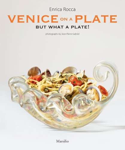 Паперова книга «Venice on a Plate :  But What a Plate!», автор Enrica Rocca - фото №1