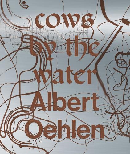 Паперова книга «Albert Oelhen: Cows By the Water», автор Кароліна Буржуа - фото №1