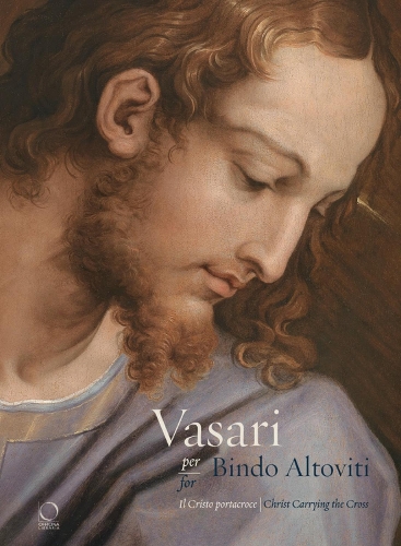 Бумажная книга «Vasari for Bindo Altoviti: Christ Carrying the Cross», авторов Барбара Агости, Карло Фальчиани, Микела Корсо - фото №1