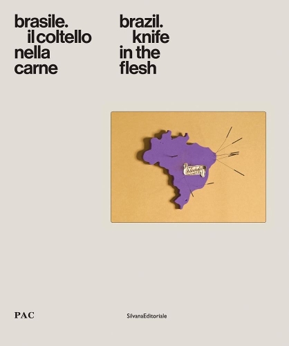 Бумажная книга «Brazil: Knife in the Flesh», авторов Диего Силео, Якопо Кривелли Висконти - фото №1