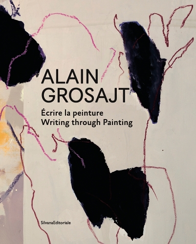Бумажная книга «Alain Grosajt: Write the Trace, Follow the Painting», автор Редакция Сильвана - фото №1