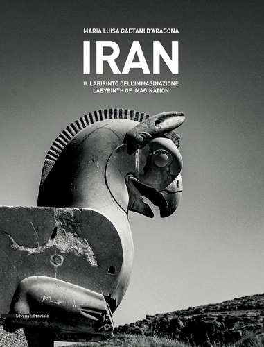 Бумажная книга «Iran: Labyrinth of Imagination», автор Мария Луиза Гаэтани д'Арагона - фото №1