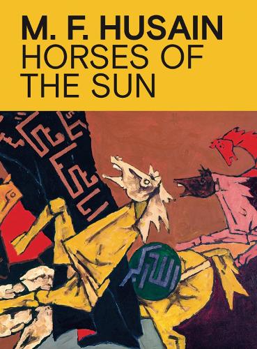 Бумажная книга «M.F. Husain: Horses of the Sun», автор Ранджит Хоскоте - фото №1