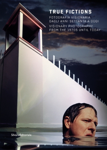 Паперова книга «True Fictions: Visionary Photography from the 70s to the Present», автор Вальтер Гваданьїні - фото №1