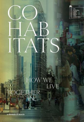 Бумажная книга «Cohabitats: How will we live together?», автор Хашим Саркис - фото №1