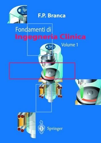 Бумажная книга «Fondamenti di Ingegneria Clinica - Volume 1», автор Франческо П. Бранка - фото №1