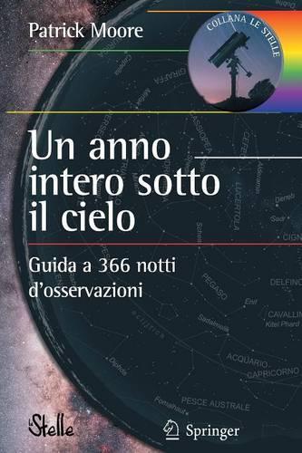 Бумажная книга «Un anno intero sotto il cielo: Guida a 366 notti d’osservazioni», автор Патрик Мур - фото №1