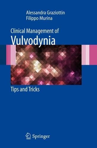 Бумажная книга «Clinical Management of Vulvodynia: Tips and Tricks», авторов Алессандра Грациоттин, Филиппо Мурина - фото №1