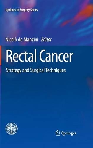 Бумажная книга «Rectal Cancer: Strategy and Surgical Techniques», автор Николо де Манзини - фото №1