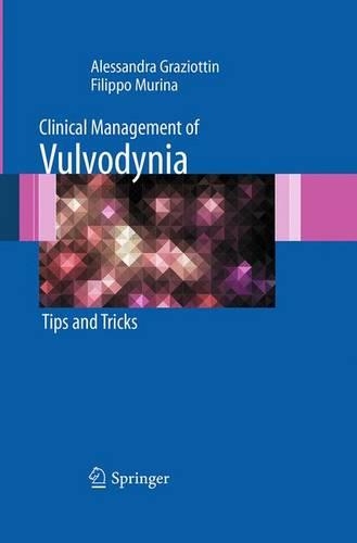 Бумажная книга «Clinical Management of Vulvodynia: Tips and Tricks», авторов Алессандра Грациоттин, Филиппо Мурина - фото №1