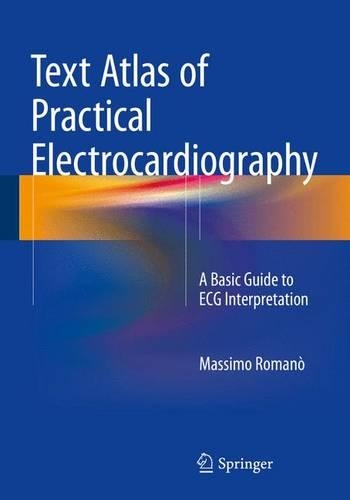 Бумажная книга «Text Atlas of Practical Electrocardiography: A Basic Guide to ECG Interpretation», автор Массимо Романо - фото №1