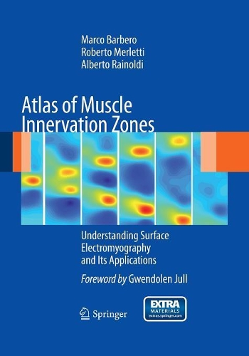 Бумажная книга «Atlas of Muscle Innervation Zones: Understanding Surface Electromyography and Its Applications», авторов Альберто Райнольди, Марко Барберо, Роберто Мерлетти - фото №1