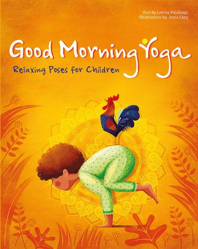 Паперова книга «Good Morning Yoga: Relaxing Poses for Children», автор Лорена Паджалунга - фото №1