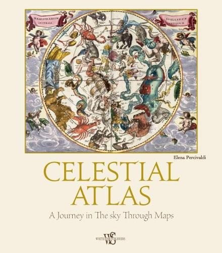 Паперова книга «Celestial Atlas. A Journey in the Sky Through Maps», автор Єлена Персивальді - фото №1