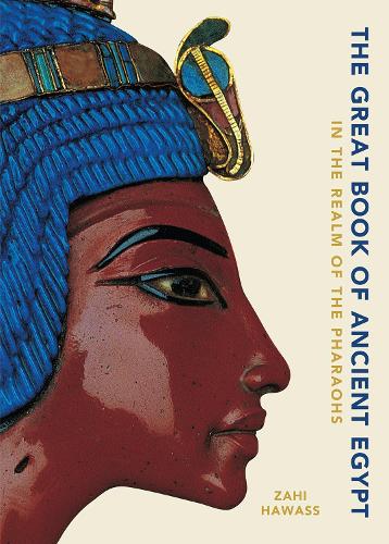 Бумажная книга «The Great Book of Ancient Egypt: In the Realm of the Pharaohs», автор Захи Хавасс - фото №1