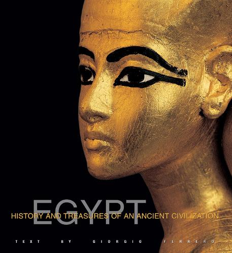 Бумажная книга «Egypt: History and Treasures of an Ancient Civilization», автор Джорджио Ферреро - фото №1