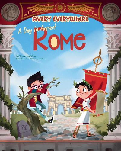 Бумажная книга «A Day in Ancient Rome: Avery Everywhere», автор Якопо Оливьери - фото №1