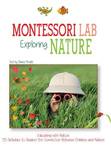 [object Object] «Exploring the Nature: Montessori Lab: Educating with Nature», автор Кьяра Пиродди - фото №1