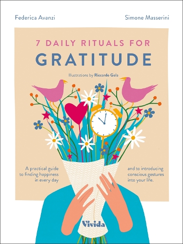 Бумажная книга «7 Daily Rituals For Gratitude», авторов Федерика Аванци, Симон Массерини - фото №1