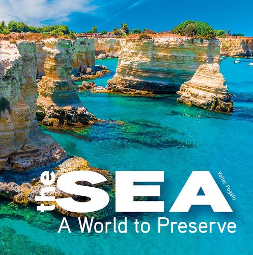 Бумажная книга «The Sea: A World to Preserve», автор Вальтер Фогато - фото №1