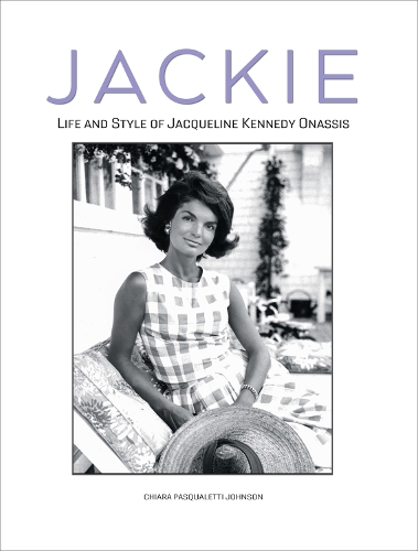 Бумажная книга «Jackie: Life and Style of Jaqueline Kennedy Onassis», автор Кьяра Паскуалетти Джонсон - фото №1