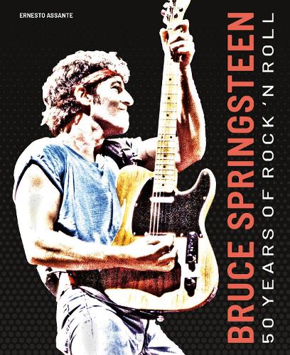 Бумажная книга «Bruce Springsteen: 50 Years of Rock 'n' Roll», автор Эрнесто Ассанте - фото №1