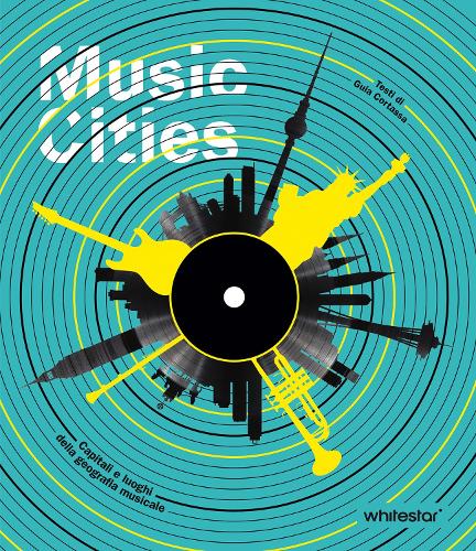 Бумажная книга «Music Cities: Capitals and Places of Musical Geography», автор Гия Кортасса - фото №1
