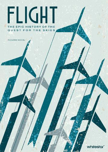 Паперова книга «Flight: The epic history of the quest for the skies», автор Ріккардо Нікколі - фото №1