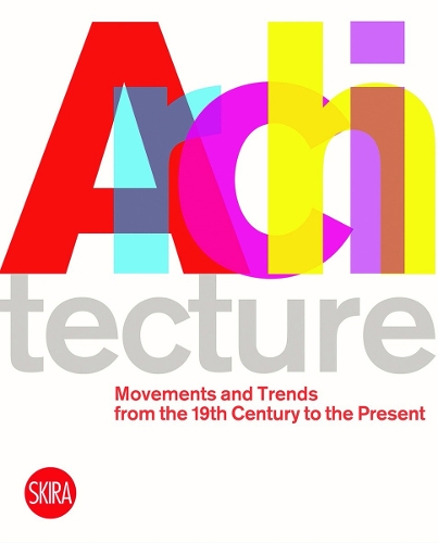 Паперова книга «Architecture: Movements and Trends from the 19th Century to the Present», автор Лука Молінарі - фото №1