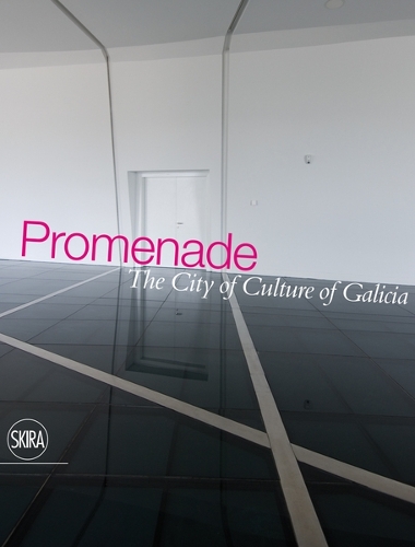 Паперова книга «Promenade: ...Through the Present Future: City of Culture of Galicia», авторів Ісмаїл Серагельдін, Лоуренс Чуа, Рейчел Хілі, Рамон Вільярес - фото №1
