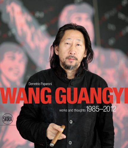 Паперова книга «Wang Guangyi: Works and Thoughts 1985-2012», автор Деметріо Папароні - фото №1