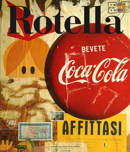 Паперова книга «Mimmo Rotella: Catalogo ragionato, Volume primo 1944-1961, Tomo I, Tomo II», авторів Антонелла Солдайні, Германо Целант, Вероніка Локателлі - фото №1