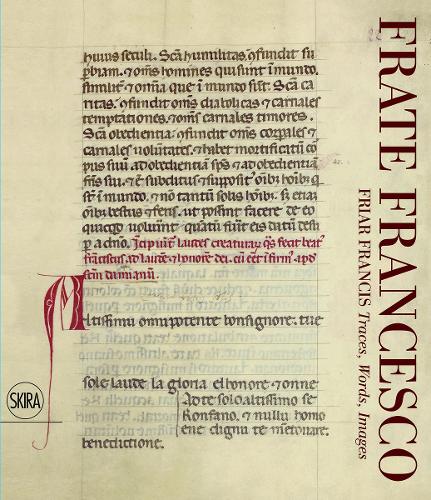 Бумажная книга «Frate Francesco. Friar Francis: Traces, Words, Images», авторов Кристина Роккафорте, Флавия де Санктис, Стефано Бруфани - фото №1