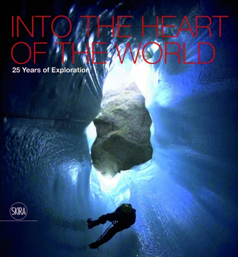 Бумажная книга «Into the Heart of the World: 25 Years of Exploration», автор Франческо Сауро - фото №1