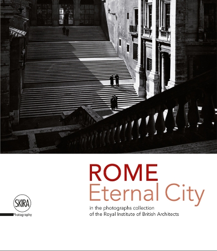 Бумажная книга «Rome. Eternal City: in the Photograph Collection of the Royal Institute of British Architects», авторов Габриэлла Мусто, Марко Юлиано - фото №1