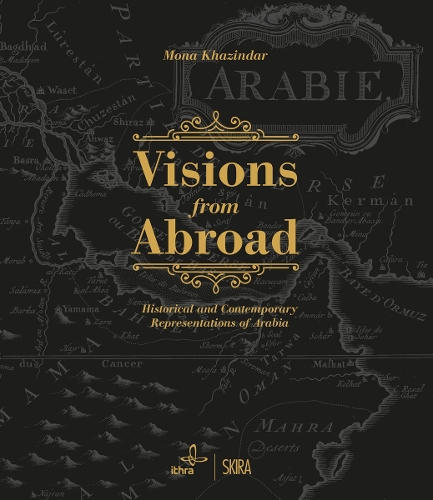 Паперова книга «Visions from Abroad: Historical and Contemporary Representations of Arabia», автор Мона Хазіндар - фото №1