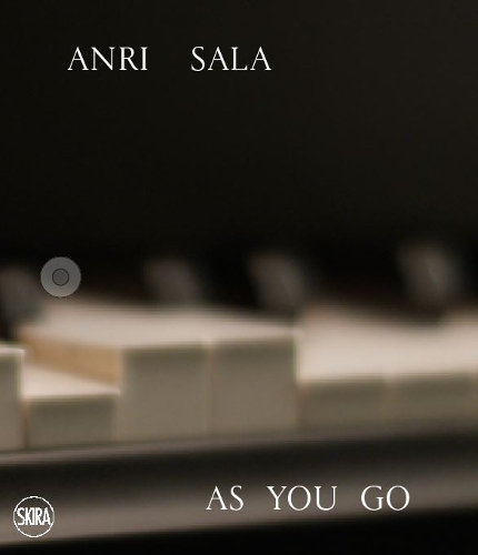 Паперова книга «Anri Sala: As you Go», авторів Каролін Христов-Бакарджиєв, Марселла Беккаріа - фото №1